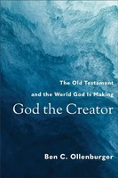 God The Creator | The Old Testament And The World God Is Making | Ollenburger