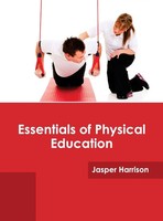 Jasper Harrison | Essentials Of Physical Education | Buch | Englisch (2017)