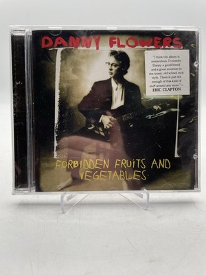 DANNY FLOWERS - Forbidden Fruits & Vegetables - CD - *BRAND NEW/STILL SEALED*