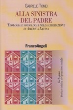 Alla sinistra del Padre - Gabriele Tomei (Franco Angeli)