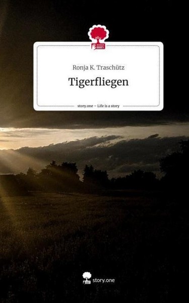 Tigerfliegen. Life Is A Story - Story.One Ronja K. TraschüTz-image
