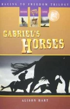 Gabriel's Horses (Racing to Freedom) (Racing to Freedom Trilogy, Bo - GOOD