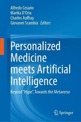 Personalized Medicine Meets Artificial Intelligence: Beyond ''Hype'', Towards the 