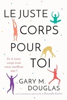 Le Juste Corps Pour Toi (French) Gary M. Douglas Taschenbuch FranzöSisch 2021