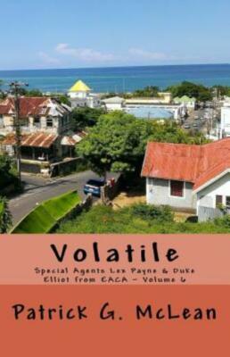 Volatile: Special Agents Lex Payne & Duke Elliot From Eaca Volume 6