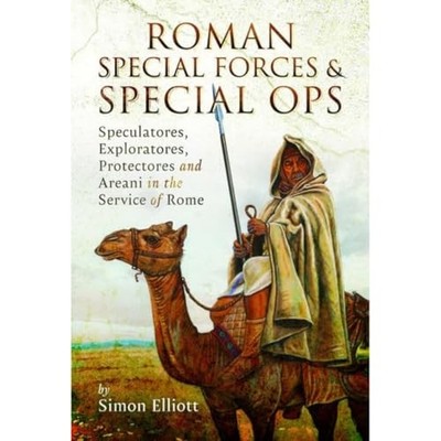 Simon Elliott - Roman Special Forces and Special Ops   Speculatores E - G245z