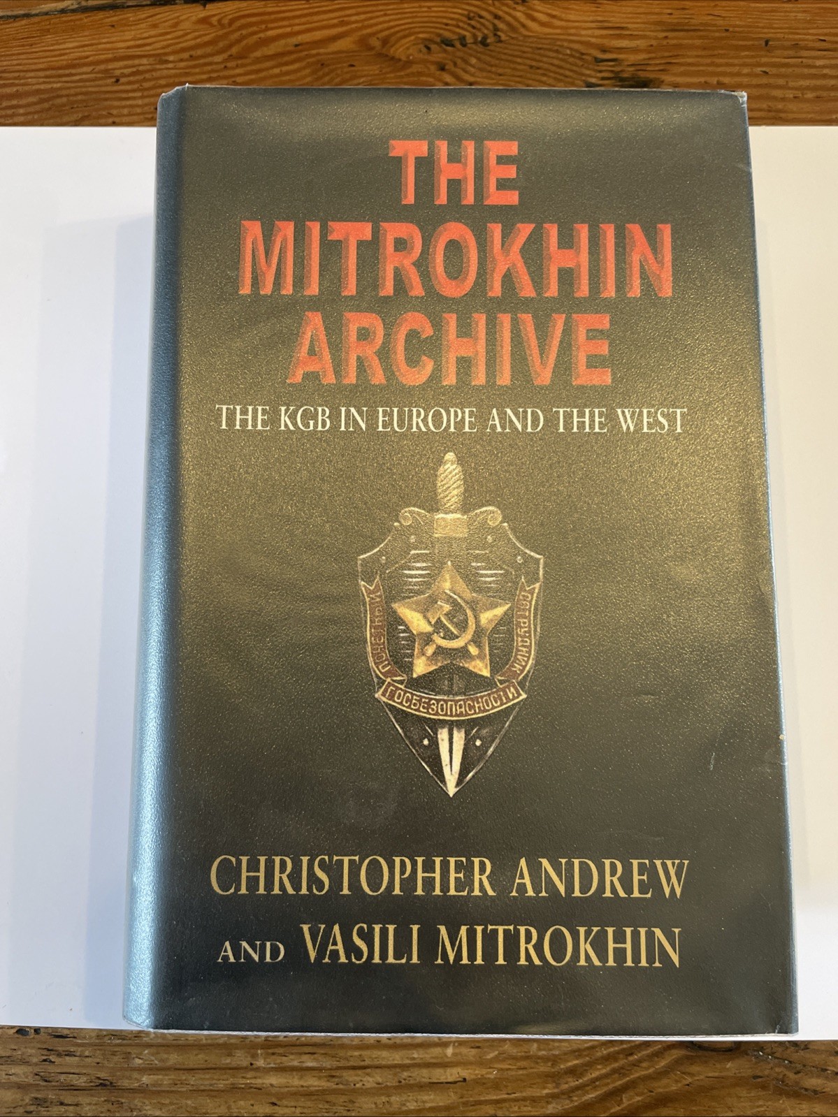 The Mitrokhin Archive: The KGB in Europe and the West by Christopher Andrew