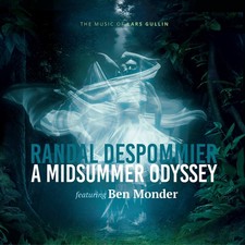 Randal Despommier / Ben Monder: A Midsummer Odyssey: The Music of Lars Gullin