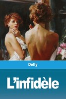 Delly | L'infidèLe | Taschenbuch | FranzöSisch (2020) | Kartoniert / Broschiert