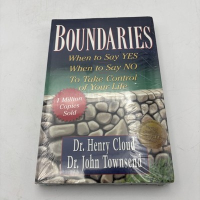 Boundaries : When to Say Yes, When to Say No-To Take Control of Your Life by...