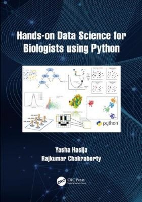 Hands on Data Science for Biologists Using Python by Hasija, Yasha