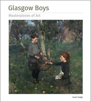 Glasgow Boys Masterpieces Of Art | Susie Hodge | Englisch | Buch | Gebunden