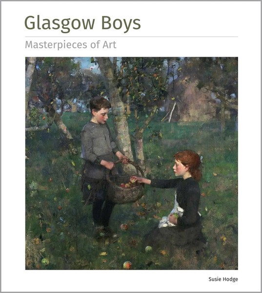 Glasgow Boys Masterpieces Of Art | Susie Hodge | Englisch | Buch | Gebunden-image