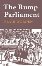 Blair Worden The Rump Parliament 1648 53 (Tas...