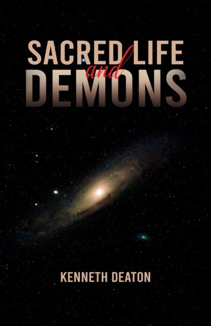 Sacred Life and Demons by Kenneth Deaton HARDBACK 9798886937640