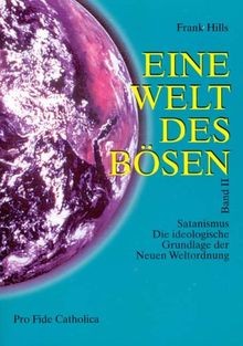 Eine Welt des Bösen / Satanismus - Die ideologische Grun... | Buch | Zustand gut