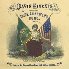 DAVID KINCAID - THE IRISH AMERICAN'S SONG CD, FINAL PRESSING, LIMITED QUANTITY