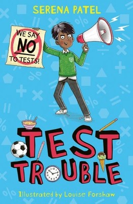 Test Trouble, Paperback by Patel, Serena; Forshaw, Louise (ILT), Like New Use...