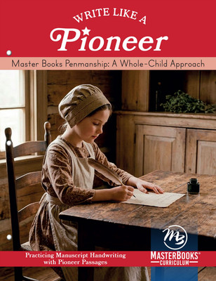 NEW Master Books WRITE LIKE A PIONEER Homeschool Handwriting Curriculum Gr 2-3