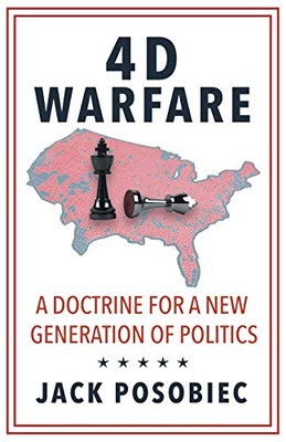 4D Warfare: A Doctrine for a New Generation of Politics Jack Posobiec New Book