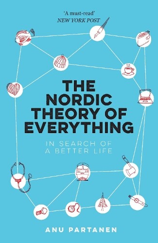 Thumbnail - Anu Partanen The Nordic Theory Of Everything (taschenbuch)