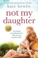 Kate Hewitt | Not My Daughter | Taschenbuch | Englisch (2019) | Forever
