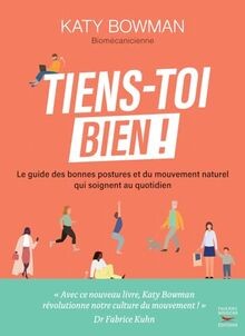 Tiens-toi bien ! : le guide des bonnes postures et ... | Buch | Zustand sehr gut