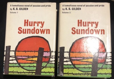Hurry Sundown By K B Gilden, Vol 1 &2