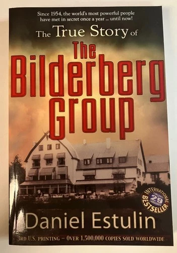 The True Story of the Bilderberg Group by Estulin, Daniel Paperback