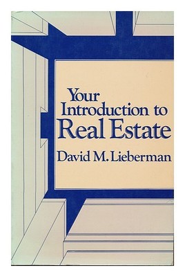 LIEBERMAN, DAVID M. Your Introduction to Real Estate 1979 First Edition Paperbac