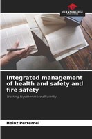 Heinz Petternel | Integrated Management Of Health And Safety And Fire Safety