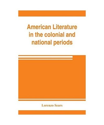 American literature in the colonial and national periods, Lorenzo Sears