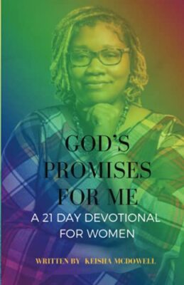 God's Promises For Me: A 21 Day Devotional for Women by Keisha McDowell ...
