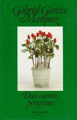 Doce cuentos peregrinos / Twelve Pilgrim Tales Narrativa Mondador