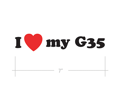 I LOVE MY G35 DieCut Decal - Foto 1 di 1