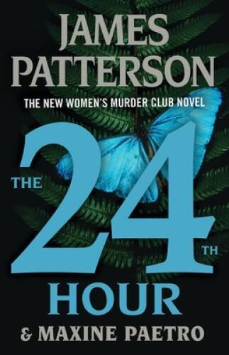 The 24th Hour (A Womens Murder Club Thriller) - Hardcover - GOOD