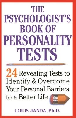 Das Buch der Psychologen der Persönlichkeitstests - 24 aufschlussreiche Tests zur Identifizierung...