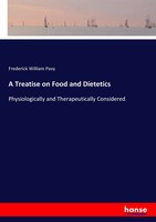 Frederick William Pavy | A Treatise On Food And Dietetics | Taschenbuch (2017)