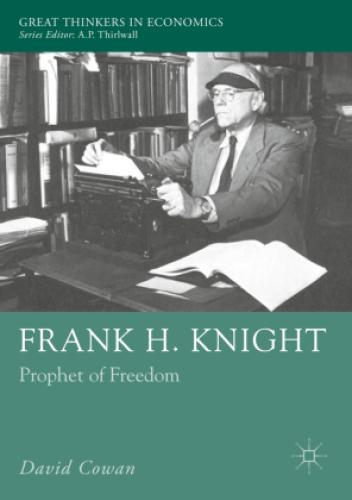 Thumbnail - Frank H. Knight Prophet Of Freedom 5494