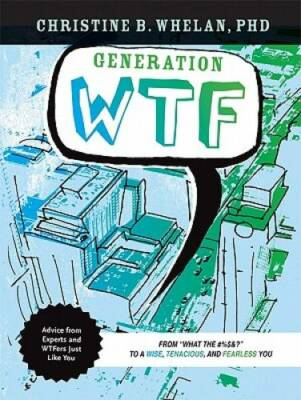 #ad #ad Generation WTF: From What the #$%amp; to a Wise Tenacious and Fearless Yo GOOD $4.08