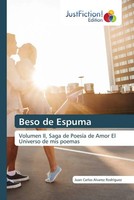 Beso De Espuma Volumen Ii, Saga De PoesíA De Amor El Universo De Mis Poemas Buch