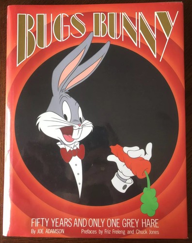 Bugs Bunny: Fünfzig Jahre und nur ein grauer Hase von Joe Adamson Erstausgabe