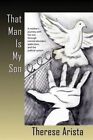That Man Is My Son... by Therese Arista (Paperback / softback)