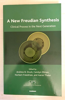 New Freudian Synthesis : Clinical Process in the Next Generation, Paperback b...