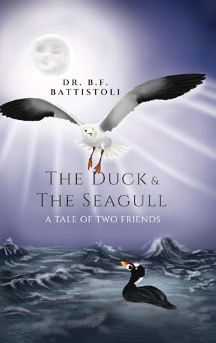 The Duck & the Seagull: A Tale of Two Friends by Dr.B.F. Battistoli Hardback NEW - Image 6