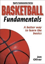 Basketball Fundamentals Paperback Oliver, Jon Human Kinetics Staf