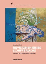 Revisionen eines Schiffbruchs - Martin Kippenbergers Medusa | Katarina Schorb