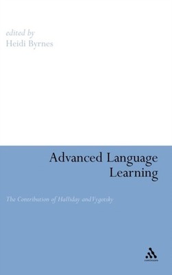 ADVANCED LANGUAGE LEARNING: THE CONTRIBU by BYRNES, HEIDI Hardback Self Help