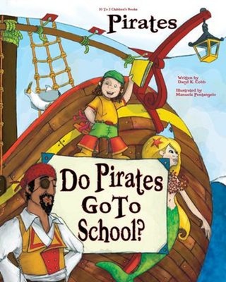 Do Pirates Go to School Paperback Daryl K. Cobb