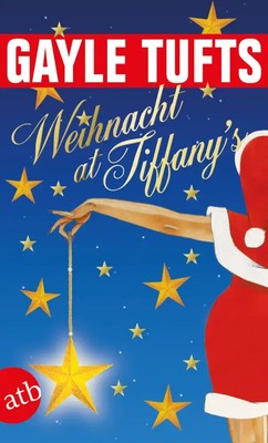 Weihnacht at Tiffany's | Gayle Tufts | Taschenbuch | 160 S. | Deutsch | 2010